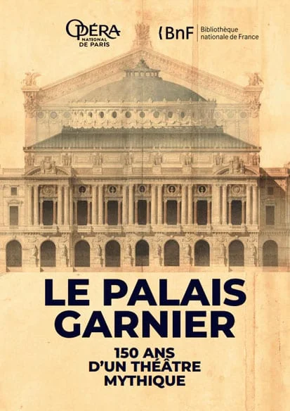Palais Garnier《Le Palais Garnier : 150 ans d'un théâtre mythique》：一座神话剧院的历史、艺术与传奇